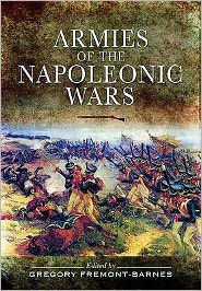 Title: Armies of the Napoleonic Wars, Author: Gregory Fremont-Barnes