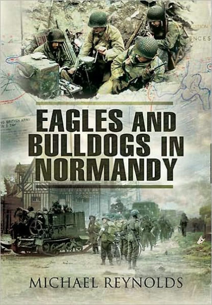 Eagles And Bulldogs In Normandy