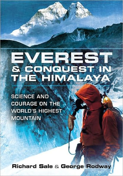Everest and Conquest the Himalaya: Science Courage on World's Highest Mountain