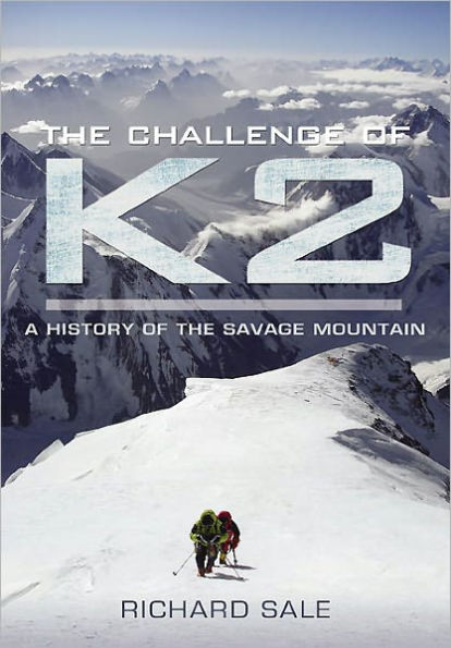 the Challenge of K2: A History Savage Mountain