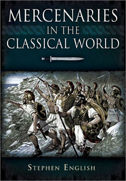 Mercenaries the Classical World: To Death of Alexander