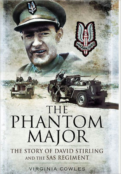 the Phantom Major: Story of David Stirling and SAS Regiment
