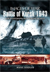 Title: Battle of Kursk 1943, Author: Hans Seidler