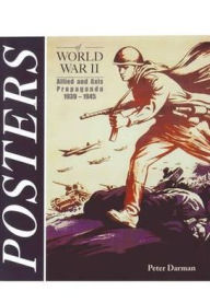 Title: Posters of World War II: Allied and Axis Propaganda 1939-1945. by Peter Darman, Author: Darman