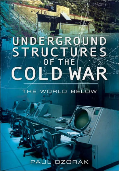 Underground Structures of the Cold War