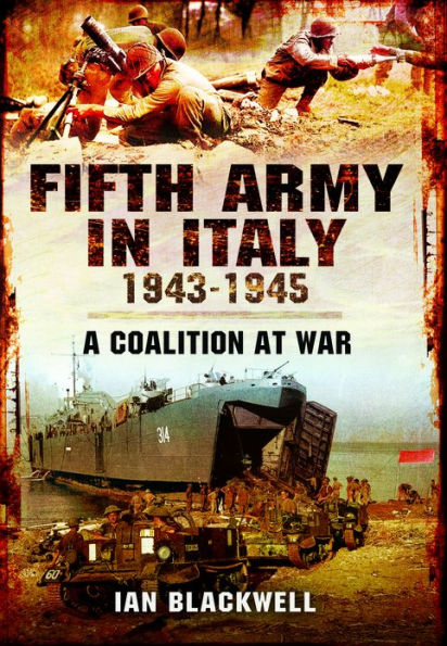 Fifth Army in Italy 1943-1945: A Coalition at War