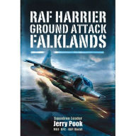 Title: RAF Harrier Ground Attack: Falklands, Author: Jerry Pook MBE DFC