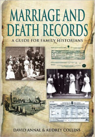 Title: Birth, Marriage and Death Records: A Guide for Family Historians, Author: David Annal