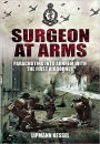 Surgeon at Arms: Parachuting into Arnhem with the First Airbornes