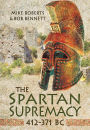 The Spartan Supremacy 412-371 BC