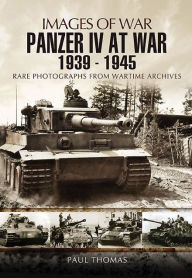 Online source of free ebooks download Panzer IV at War 1939 - 1945 9781848846814