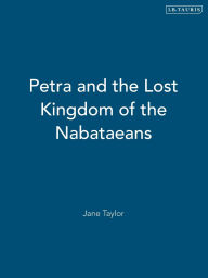 Title: Petra and the Lost Kingdom of the Nabataeans, Author: Jane Taylor