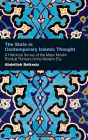 The State in Contemporary Islamic Thought: A Historical Survey of the Major Muslim Political Thinkers of the Modern Era
