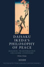 Daisaku Ikeda's Philosophy of Peace: Dialogue, Transformation and Global Citizenship