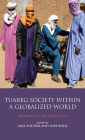 The Tuareg Society within a Globalized World: Saharan Life in Transition