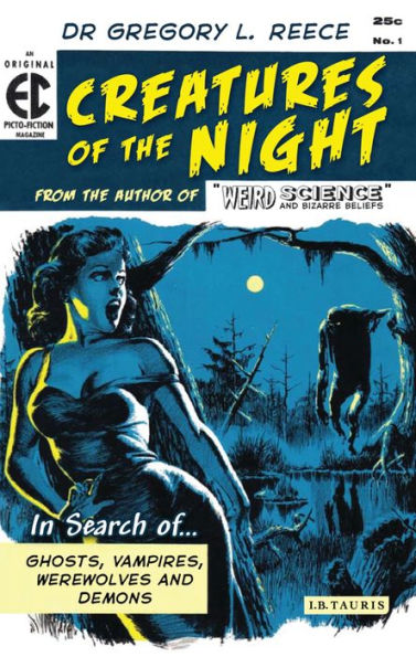 Creatures of the Night: Search Ghosts, Vampires, Werewolves and Demons