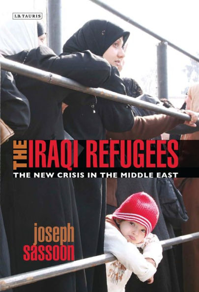 The Iraqi Refugees: The New Crisis in the Middle East