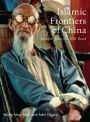 Islamic Frontiers of China: Peoples of the Silk Road