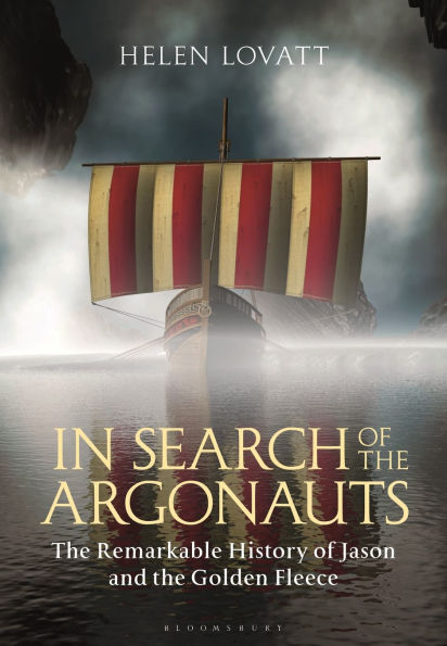 Search of the Argonauts: Remarkable History Jason and Golden Fleece