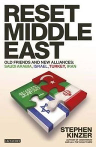 Title: Reset Middle East: Old Friends and New Alliances, Author: Stephen Kinzer