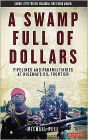 Swamp Full of Dollars: Pipelines and Paramilitaries at Nigeria's Oil Frontier