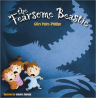 Title: The Fearsome Beastie, Author: Giles Paley-Phillips