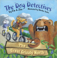 Title: The Great Grizzly North (The Dog Detectives Series), Author: Fin and Zoa