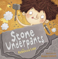 Title: Stone Underpants, Author: Rebecca Lisle