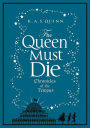 The Queen Must Die (Chronicles of the Tempus Series #1)