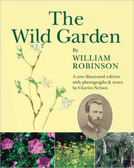 Title: The Wild Garden, Author: William Robinson