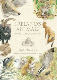 Title: Ireland's Animals: Myths, Legends and Folklore, Author: Niall MacCoitir