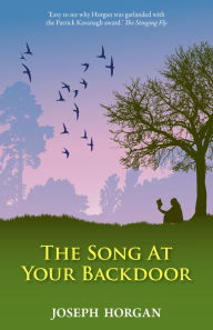 Title: The Song at Your Backdoor: Musings on the Irish Countryside, Author: Joseph Horgan