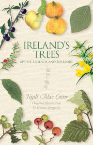 Title: Ireland's Trees - Myths, Legends & Folklore, Author: Niall Mac Coitir