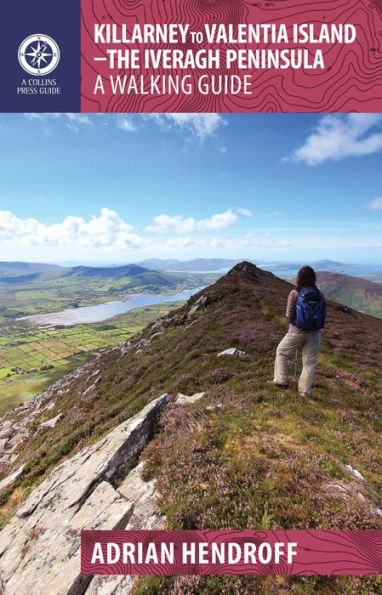 Killarney to Valentia Island - The Iveragh Peninsula: A Walking Guide