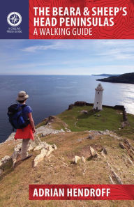 Title: The Beara & Sheep's Head Peninsula: A Walking Guide, Author: Adrian Hendroff