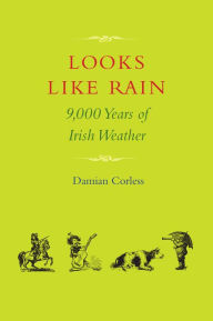 Title: Looks Like Rain, Author: Damian Corless