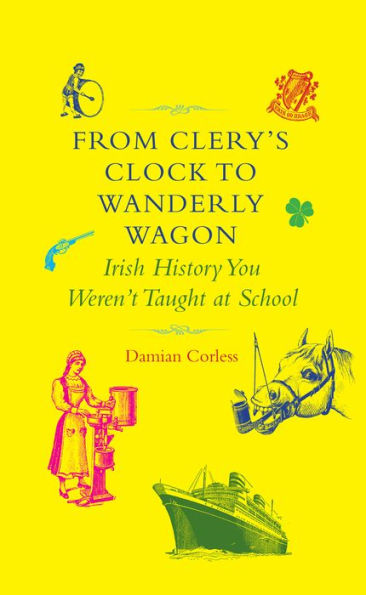 From Clery's Clock to Wanderly Wagon