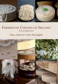 Title: Farmhouse Cheeses of Ireland, Author: Glynn Anderson