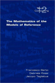 Title: The Mathematics of the Models of Reference, Author: Francesco Berto