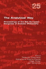 Title: The Analytical Way. Proceedings of the 6th European Congress of Analytic Philosophy, Author: Tadeusz Czarnecki