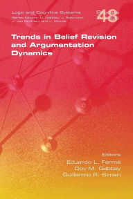 Title: Trends in Belief Revision and Argumentation Dynamics, Author: Eduardo L Ferme