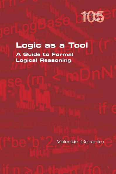 Logic as a Tool: A Guide to Formal Logical Reasoning