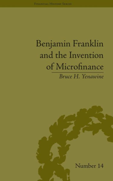 Benjamin Franklin and the Invention of Microfinance