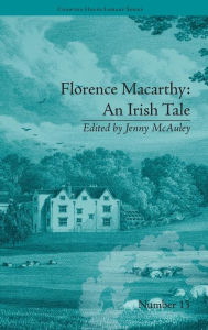Title: Florence Macarthy: An Irish Tale: by Sydney Owenson / Edition 1, Author: Jenny McAuley