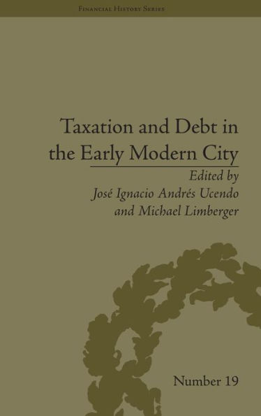 Taxation and Debt in the Early Modern City / Edition 1