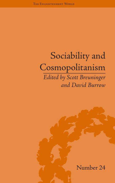 Sociability and Cosmopolitanism: Social Bonds on the Fringes of the Enlightenment / Edition 1