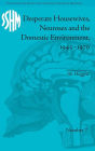Desperate Housewives, Neuroses and the Domestic Environment, 1945-1970 / Edition 1