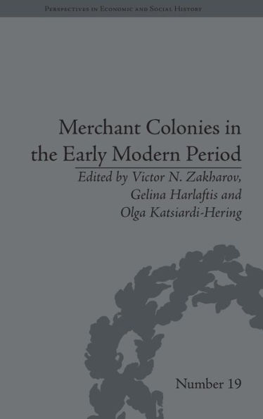 Merchant Colonies in the Early Modern Period / Edition 1