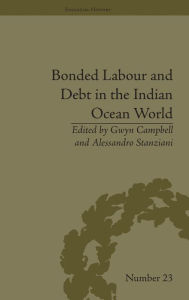 Title: Bonded Labour and Debt in the Indian Ocean World, Author: Gwyn Campbell