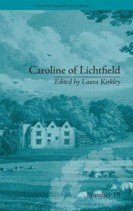Title: Caroline of Lichtfield: by Isabelle de Montolieu / Edition 1, Author: Laura Kirkley